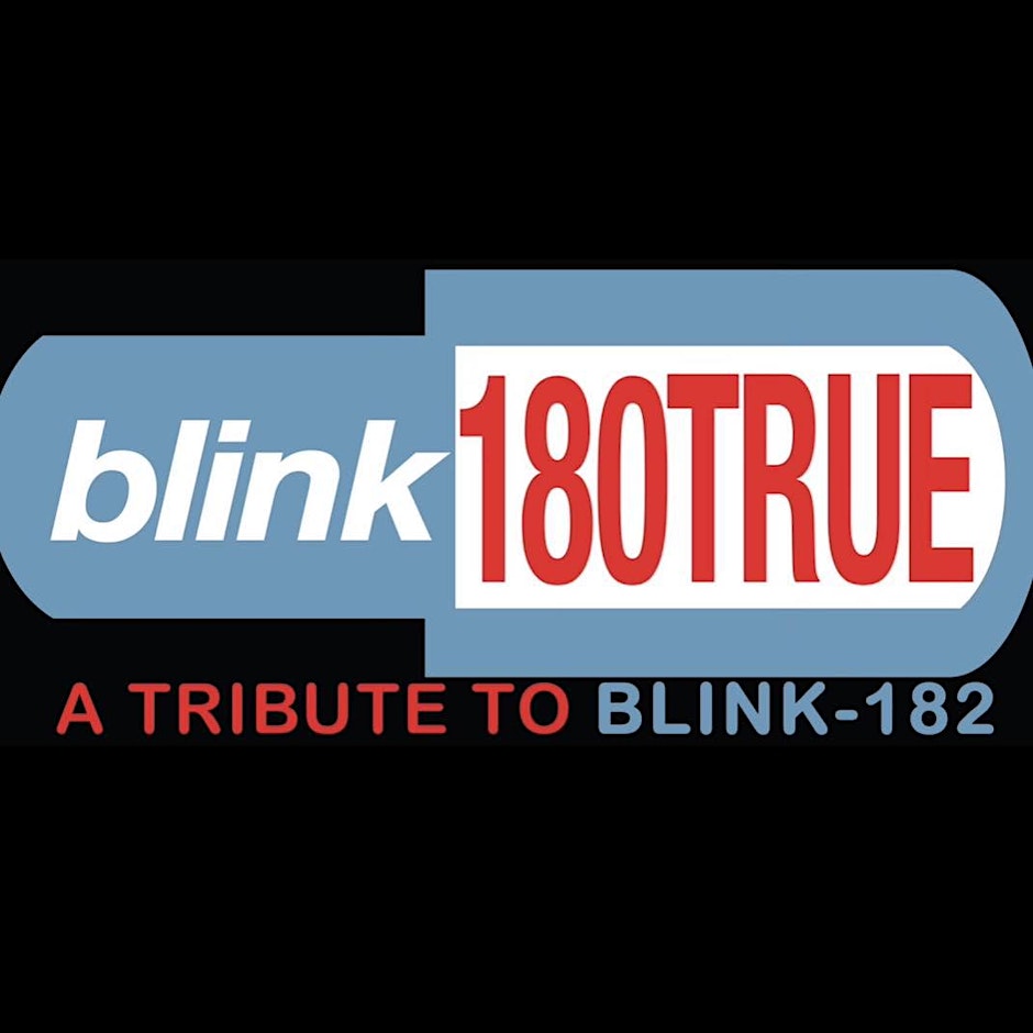 Blink 182 Tribute by Blink 180True! on 2025-03-15 21:00:00