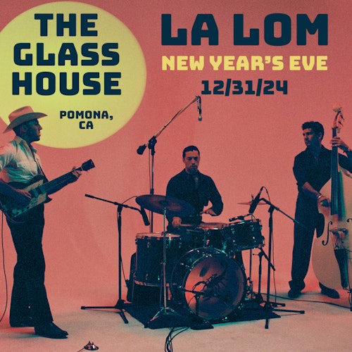 LA LOM - New Years Eve show on 2024-12-31 20:00:00